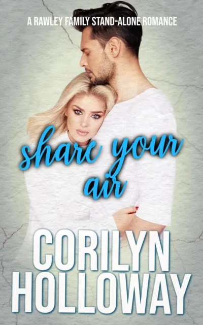 Share Your Air (A Workplace Stand-alone Rawley Family Romance