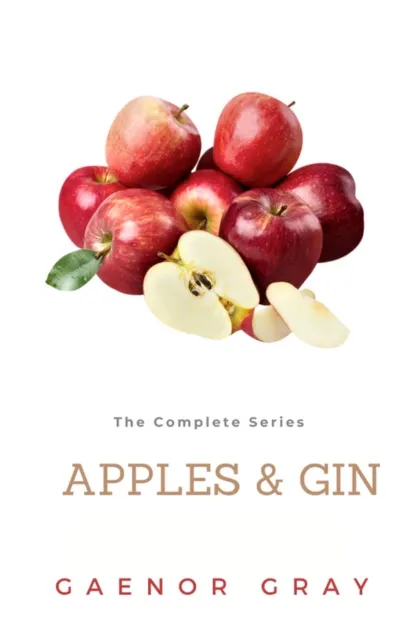 Apples & Gin: The Complete Series