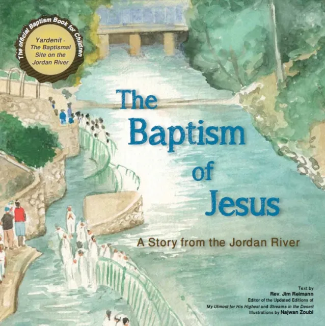 The Baptism of Jesus : A Story from the Jordan River