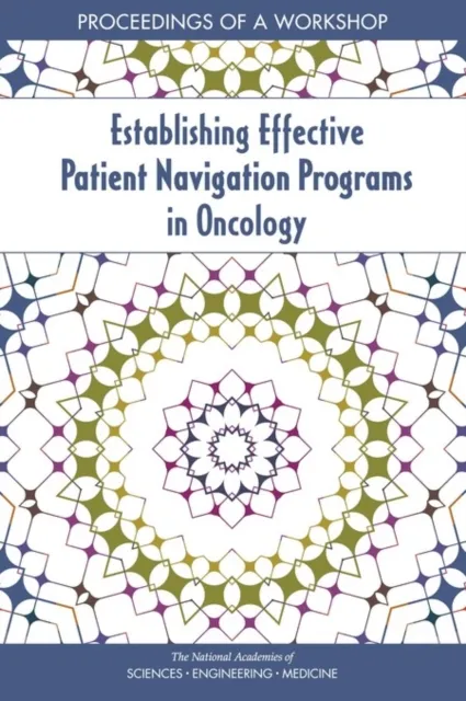 Establishing Effective Patient Navigation Programs in Oncology