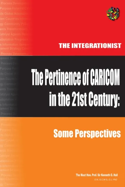 Pertinence of Caricom in the 21St Century: Some Perspectives