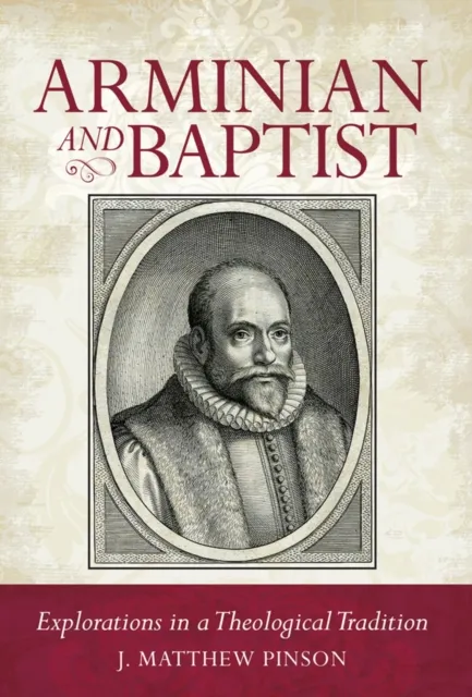 Arminian and Baptist
