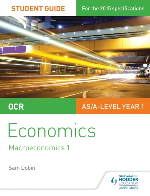 OCR Economics Student Guide 2: Macroeconomics 1