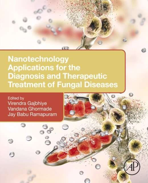 Nanotechnology Applications for the Diagnosis and Therapeutic Treatment of Fungal Diseases
