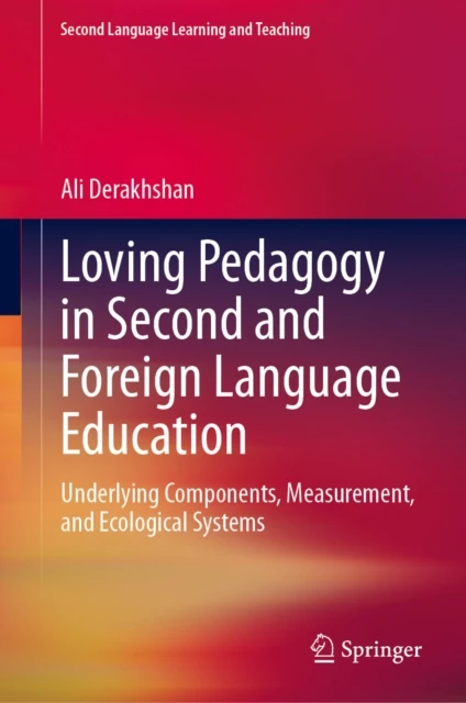 Loving Pedagogy in Second and Foreign Language Education
