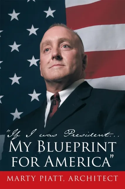 If I Was President... My Blueprint for America