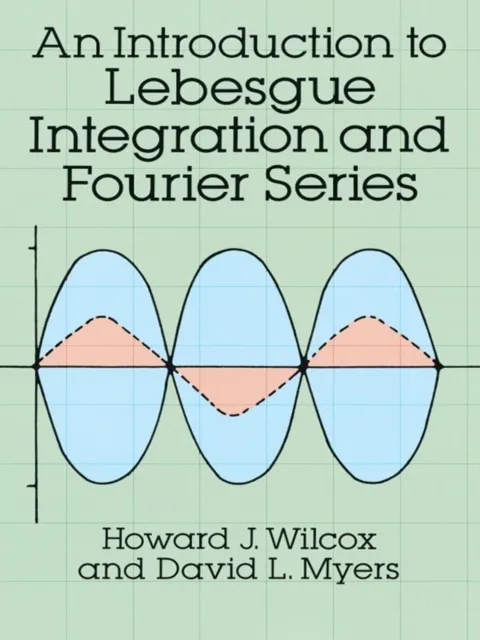 Introduction to Lebesgue Integration and Fourier Series
