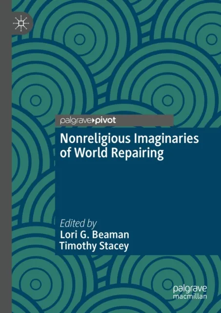 Nonreligious Imaginaries of World Repairing