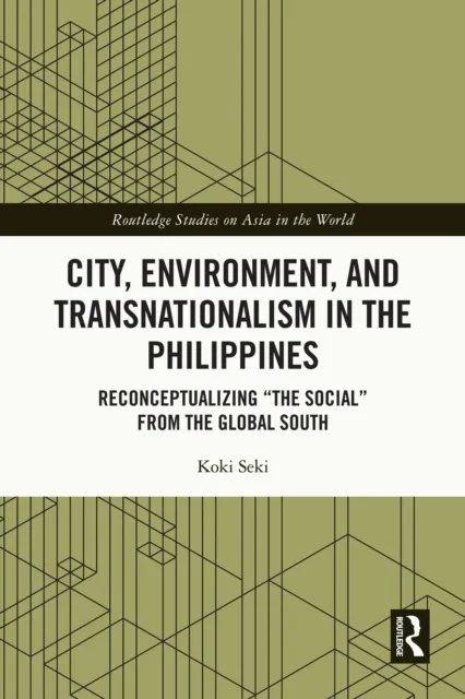 City, Environment, and Transnationalism in the Philippines
