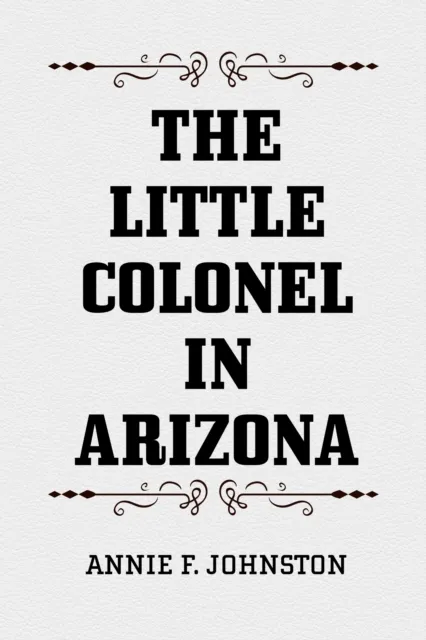 Little Colonel in Arizona