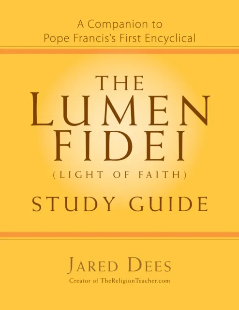 Lumen Fidei (Light of Faith) Study Guide