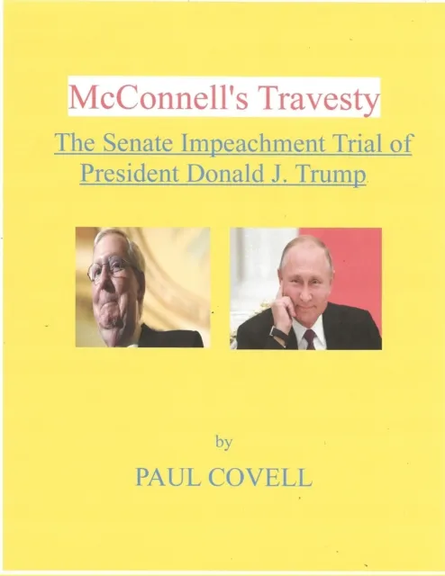 McConnell's Travesty, The Senate Impeachment Trial of President Donald J. Trump