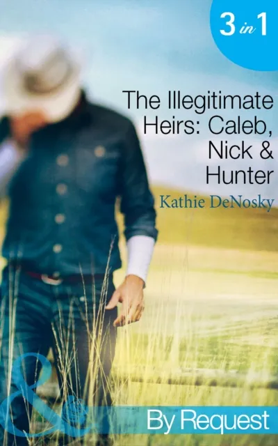 Illegitimate Heirs: Caleb, Nick & Hunter