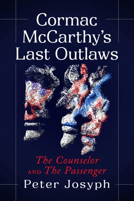 Cormac McCarthy's Last Outlaws