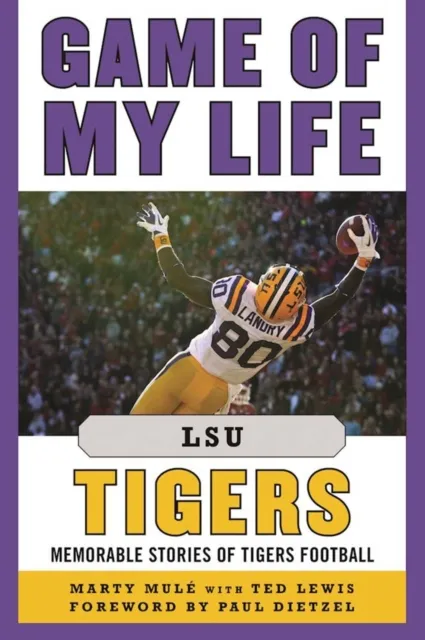 Game of My Life LSU Tigers