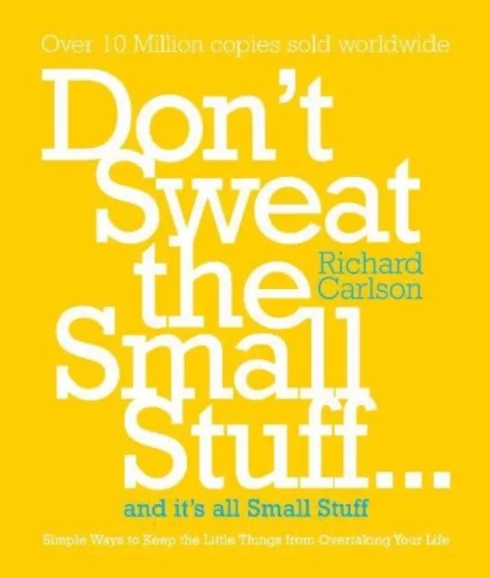 Don't Sweat the Small Stuff
