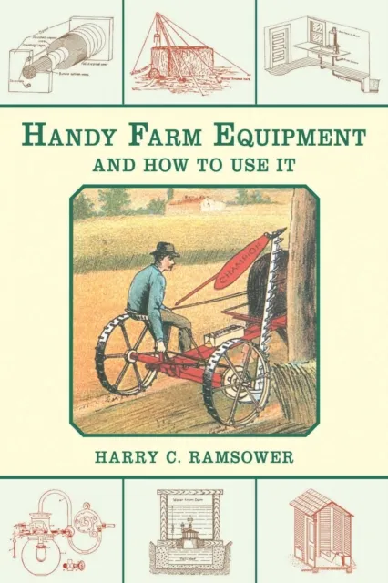 Handy Farm Equipment and How to Use It