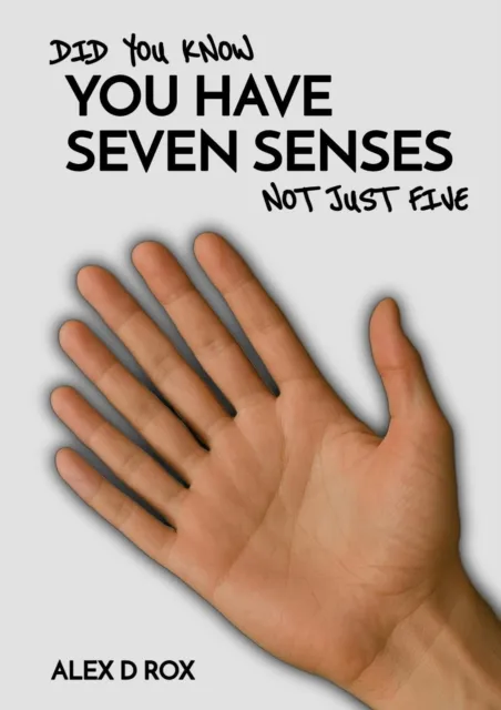Did You Know You Have Seven Senses