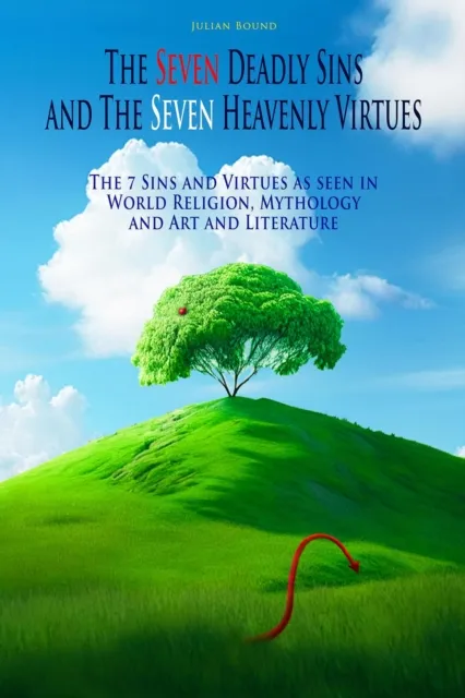 Seven Deadly Sins and The Seven Heavenly Virtues