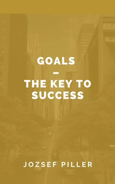 Goals - the Key to Success