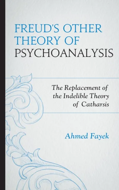 Freud's Other Theory of Psychoanalysis