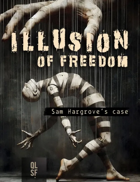 Illusion of Freedom - Sam Hargrove's Case