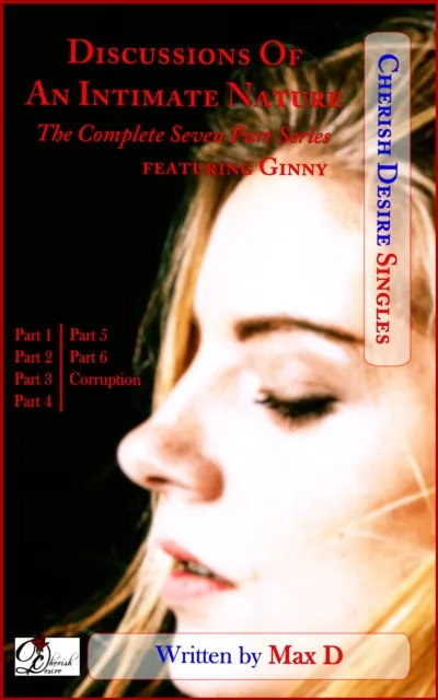 Discussions Of An Intimate Nature (The Complete Seven Part Series) featuring Ginny