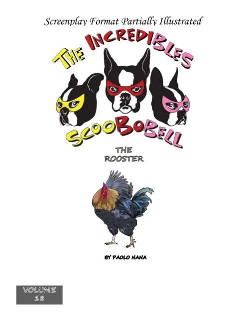 Incredibles Scoobobell the Rooster