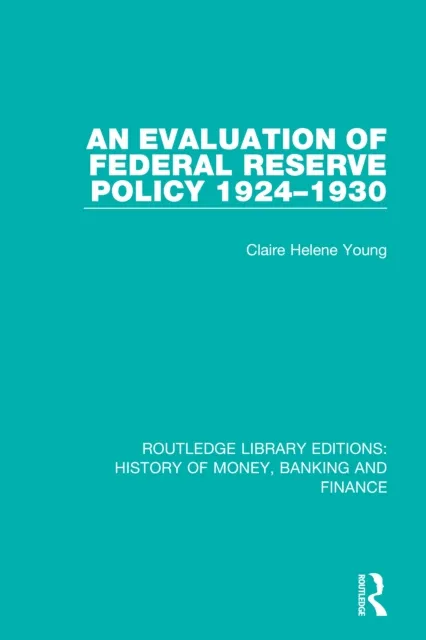 Evaluation of Federal Reserve Policy 1924-1930