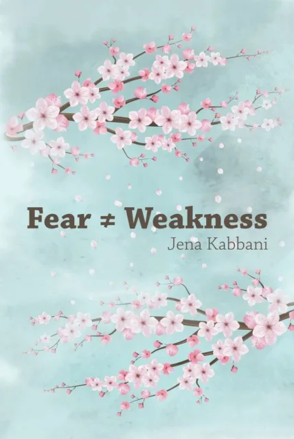 Fear ? Weakness