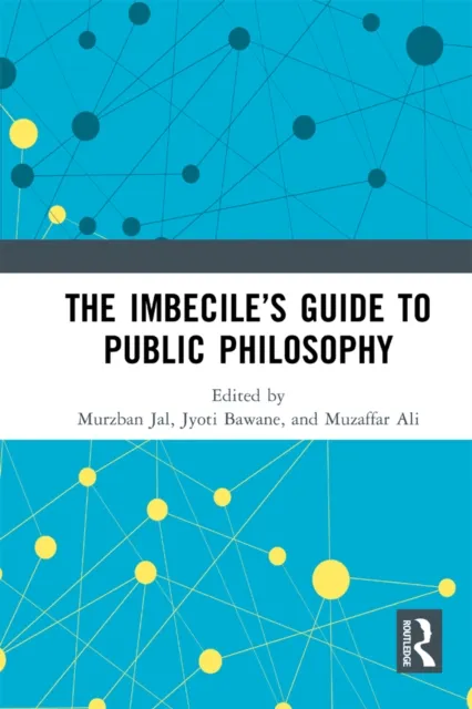 Imbecile's Guide to Public Philosophy