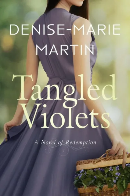 Tangled Violets:  A Novel of Redemption