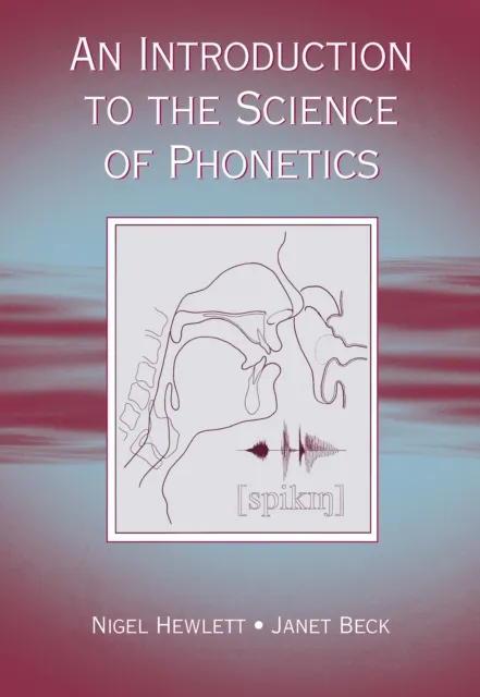 Introduction to the Science of Phonetics