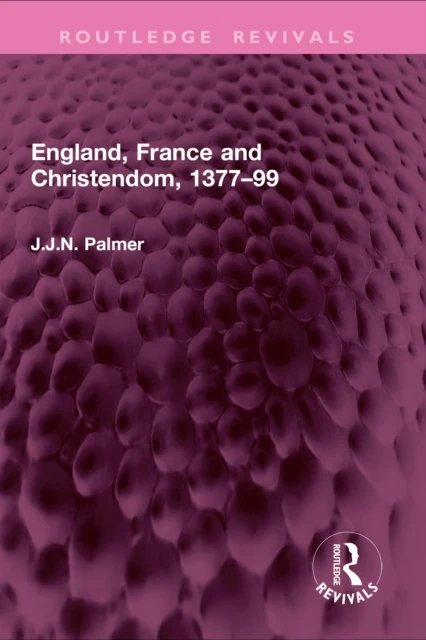 England, France and Christendom, 1377-99