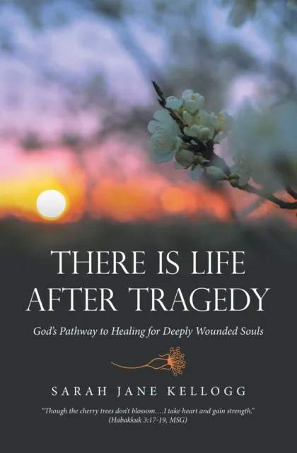 There Is Life After Tragedy