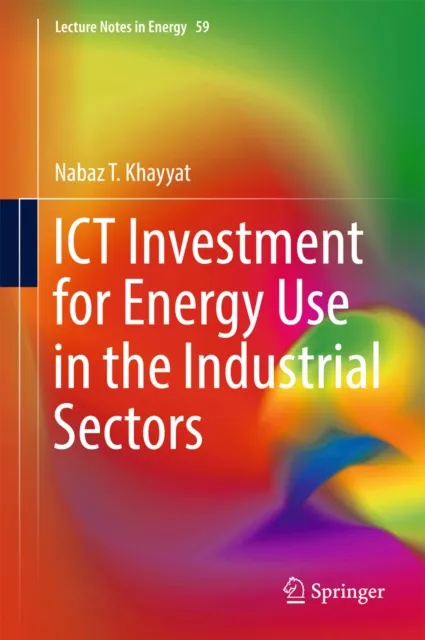 ICT Investment for Energy Use in the Industrial Sectors