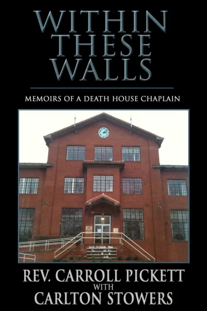 Within These Walls: Memoirs of a Death House Chaplain