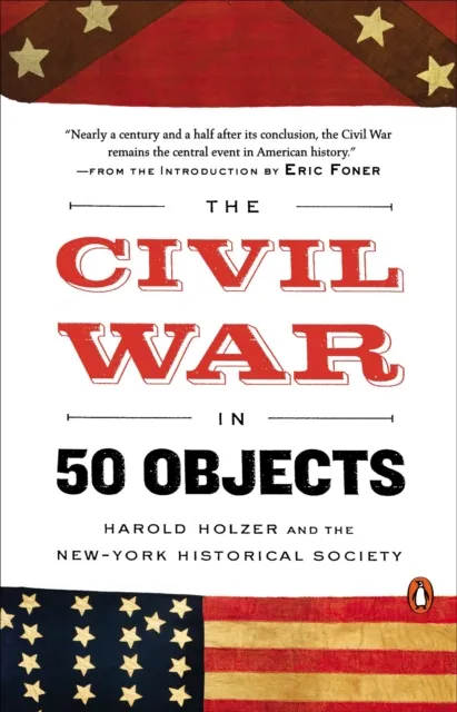 Civil War in 50 Objects
