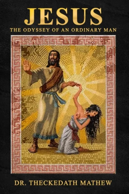 JESUS : The Odyssey of an Ordinary Man