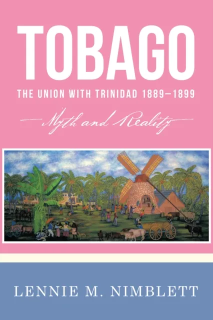 Tobago: the Union with Trinidad 1889-1899