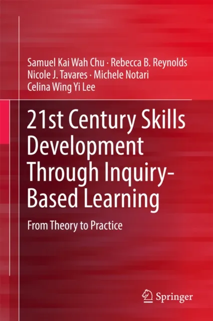 21st Century Skills Development Through Inquiry-Based Learning