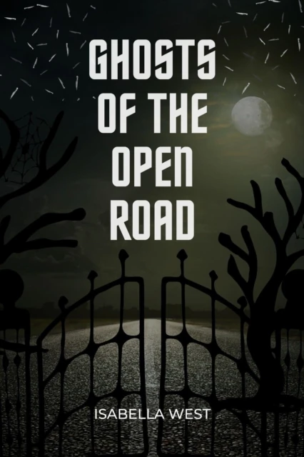 Ghosts of the Open Road