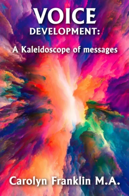 Voice Development - A Kaleidoscope Of Messages