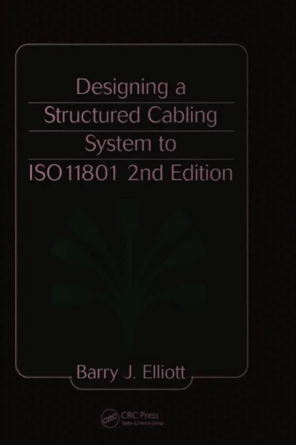 Designing a Structured Cabling System to ISO 11801
