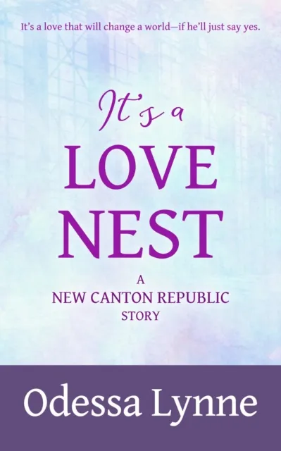 It's a Love Nest: A New Canton Republic Story