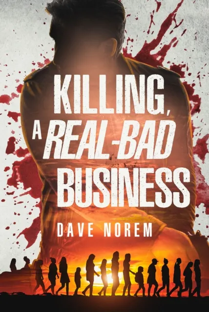 Killing, A Real-Bad Business