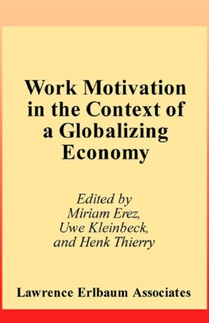 Work Motivation in the Context of A Globalizing Economy
