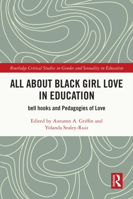 All About Black Girl Love in Education