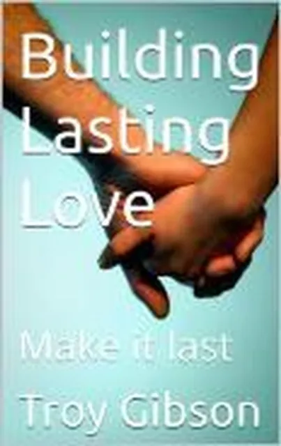 Building Lasting Love