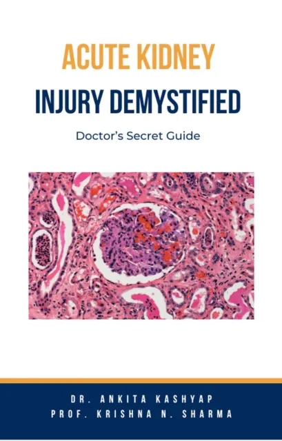 Acute Kidney Injury Demystified: Doctor's Secret Guide
